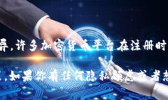 Tokenim 是一款加密货币交易或钱包服务的工具，通