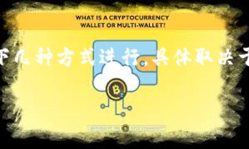 存放BTB（即Block Trade Blockchain，通常指一种数字资产或代币），可以通过以下几种方式进行，具体取决于你的需求和安全性考量。下面将详细介绍几种常见的存储方法以及相关注意事项。

### 如何安全存放BTB代币及其最佳实践